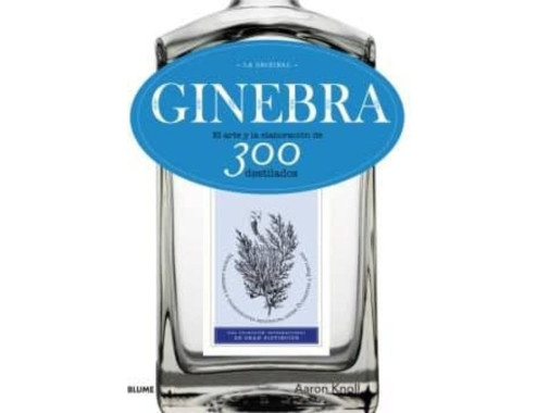 Ginebra, el arte y la elaboración de 300 destilados (IDIOMA ESPAÑOL)