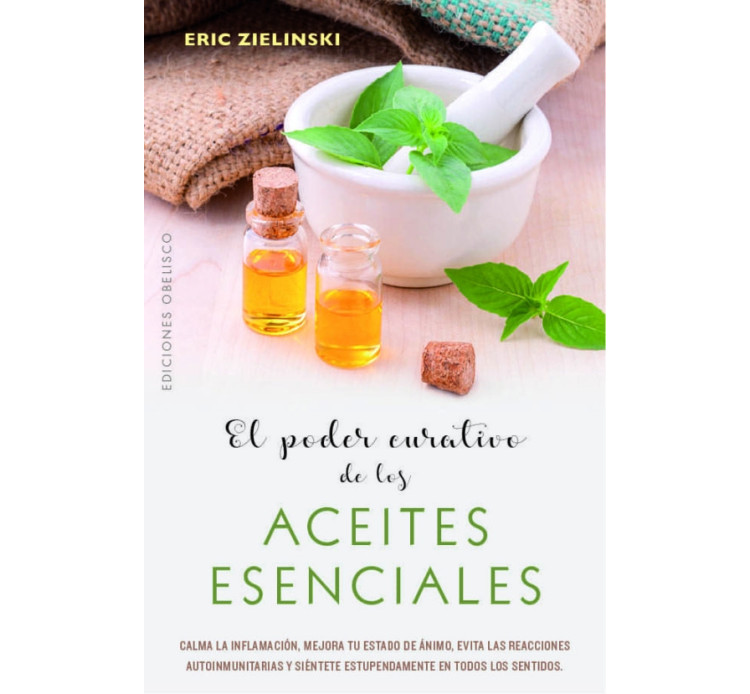 EL PODER CURATIVO DE LOS ACEITES ESENCIALES